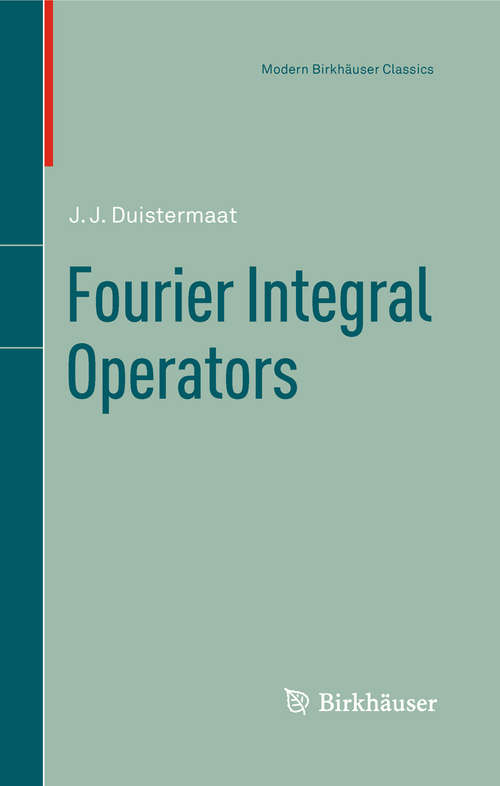 Book cover of Fourier Integral Operators (2011) (Modern Birkhäuser Classics Ser.)