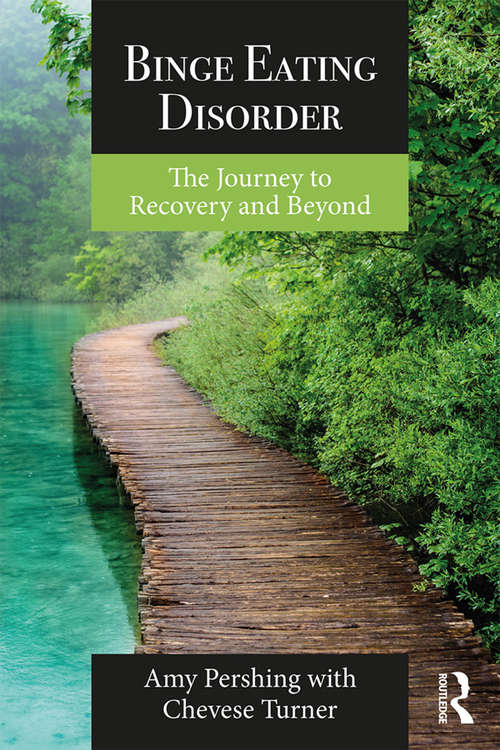 Book cover of Binge Eating Disorder: The Journey to Recovery and Beyond