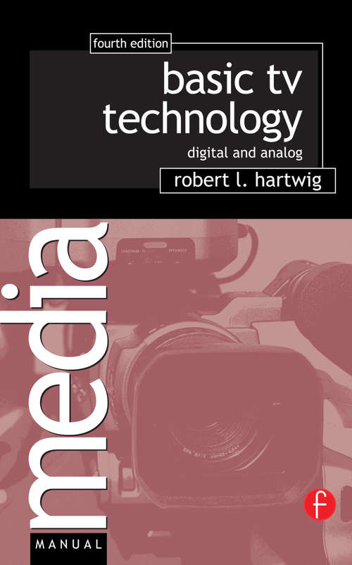 Book cover of Basic TV Technology: Digital and Analog (4) (Media Manual Ser.)