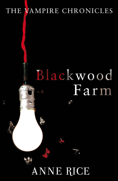 Book cover of Blackwood Farm: The Vampire Chronicles 9 (Paranormal Romance) (The Vampire Chronicles: Bk. 9)