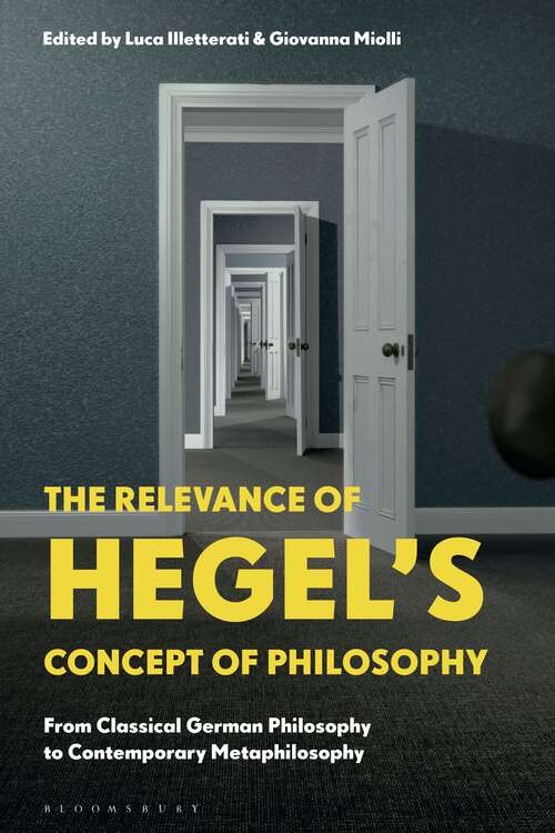 Book cover of The Relevance of Hegel’s Concept of Philosophy: From Classical German Philosophy to Contemporary Metaphilosophy