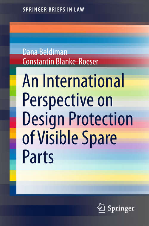 Book cover of An International Perspective on Design Protection of Visible Spare Parts (SpringerBriefs in Law)