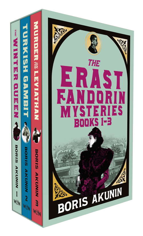 Book cover of The Erast Fandorin Mysteries: The Winter Queen, Turkish Gambit, Murder on the Leviathan (Erast Fandorin Mysteries #7)