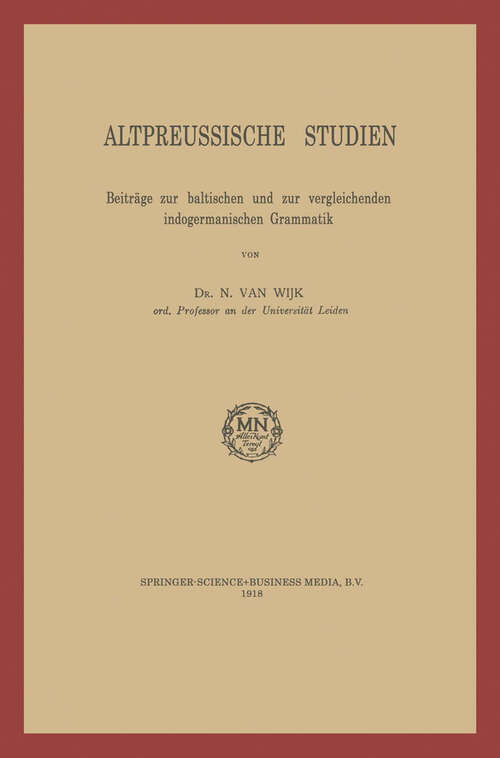 Book cover of Altpreussische Studien: Beiträge zur baltischen und zur vergleichenden indogermanischen Grammatik (1918)