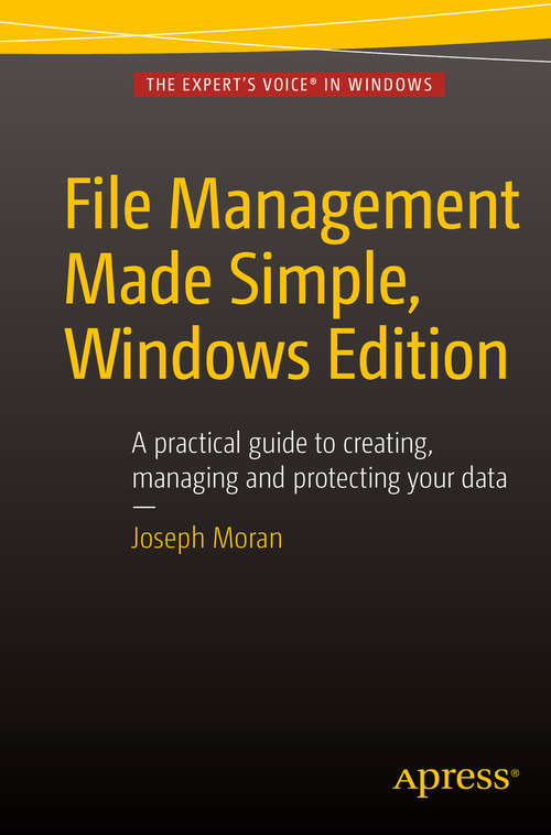 Book cover of File Management Made Simple, Windows Edition (1st ed.)