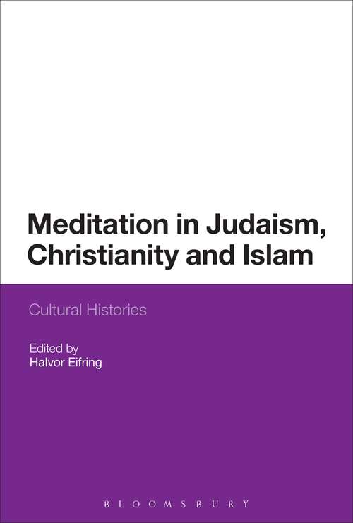 Book cover of Meditation in Judaism, Christianity and Islam: Cultural Histories