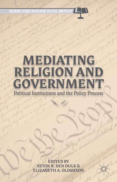 Book cover of Mediating Religion and Government: Political Institutions and the Policy Process (2014) (Palgrave Studies in Religion, Politics, and Policy)