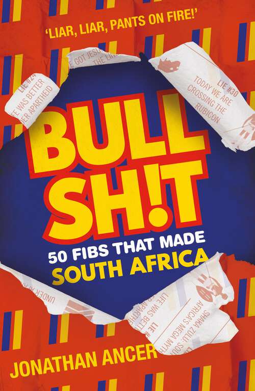 Book cover of BULLSH!T: 50 Fibs That Made South Africa