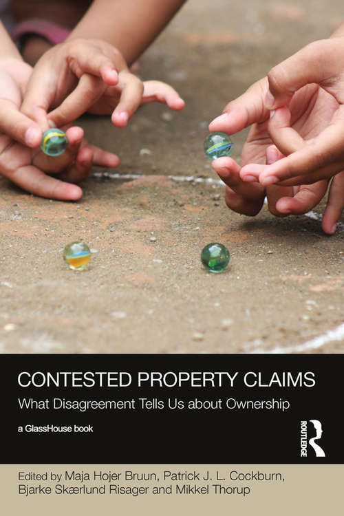 Book cover of Contested Property Claims: What Disagreement Tells Us About Ownership (Social Justice)