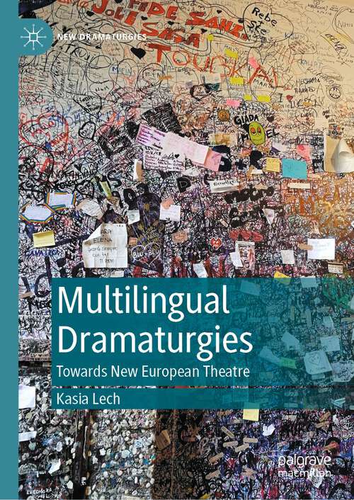 Book cover of Multilingual Dramaturgies: Towards New European Theatre (2024) (New Dramaturgies)