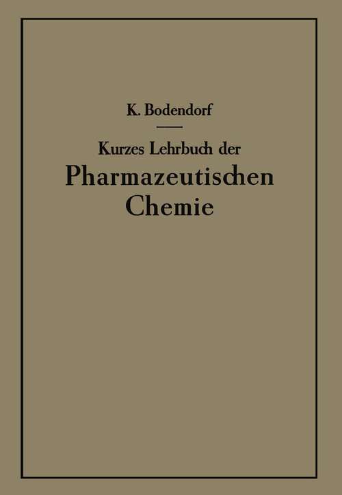 Book cover of Kurzes Lehrbuch der Pharmazeutischen Chemie: Auch zum Gebrauch für Mediziner (1939)
