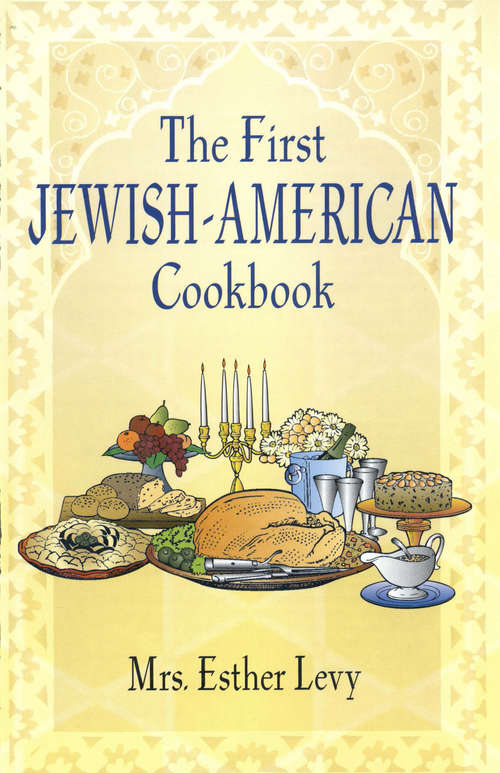 Book cover of The First Jewish-American Cookbook