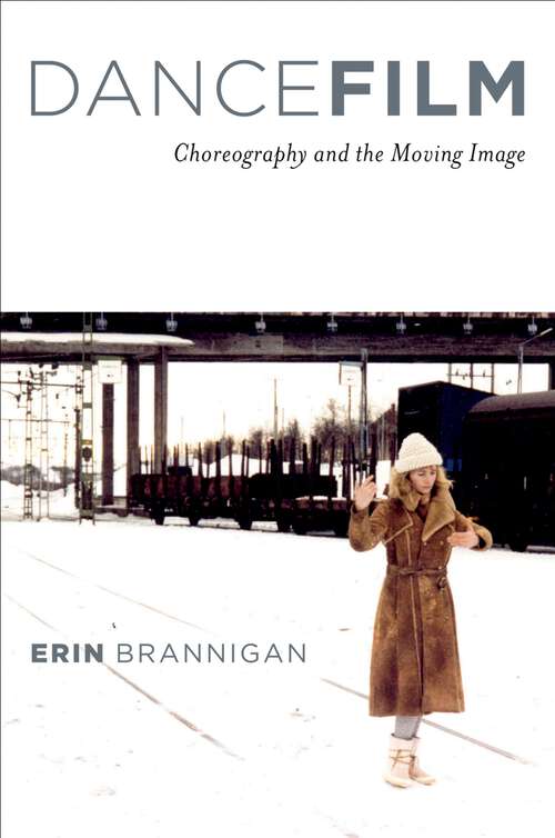 Book cover of Dancefilm: Choreography and the Moving Image