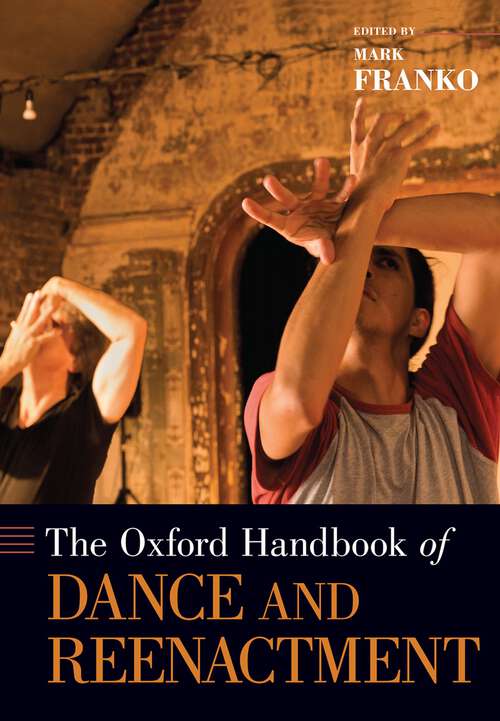 Book cover of The Oxford Handbook of Dance and Reenactment (Oxford Handbooks)