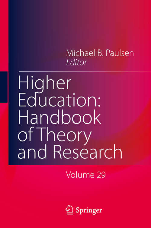 Book cover of Higher Education: Volume 29 (2014) (Higher Education: Handbook of Theory and Research #29)