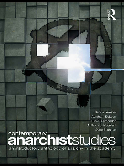 Book cover of Contemporary Anarchist Studies: An Introductory Anthology of Anarchy in the Academy