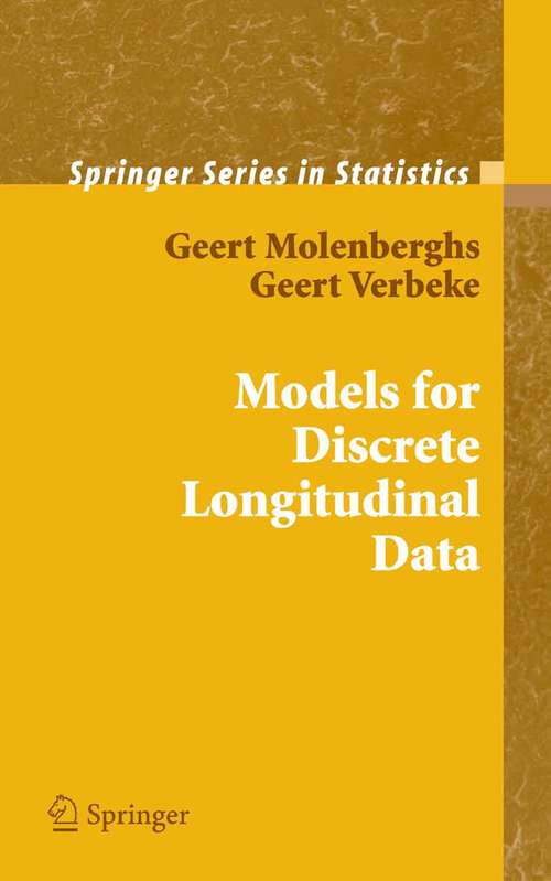 Book cover of Models for Discrete Longitudinal Data (2005) (Springer Series in Statistics)