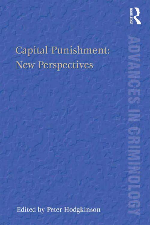 Book cover of Capital Punishment: New Perspectives (New Advances in Crime and Social Harm)