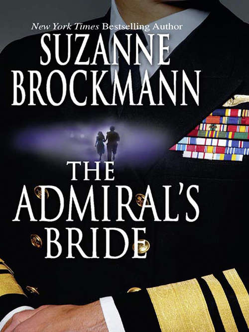 Book cover of The Admiral's Bride: Everyday, Average Jones Harvard's Education It Came Upon A Midnight Clear The Admiral's Bride (ePub edition) (Tall, Dark and Dangerous #7)