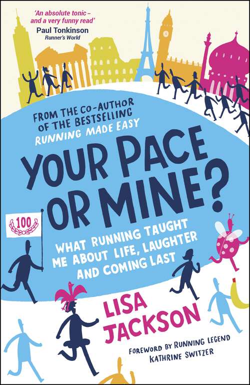 Book cover of Your Pace or Mine?: What Running Taught Me About Life, Laughter and Coming Last