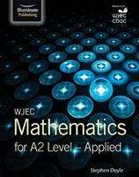 Book cover of WJEC Mathematics for A2 Level - Applied (PDF)