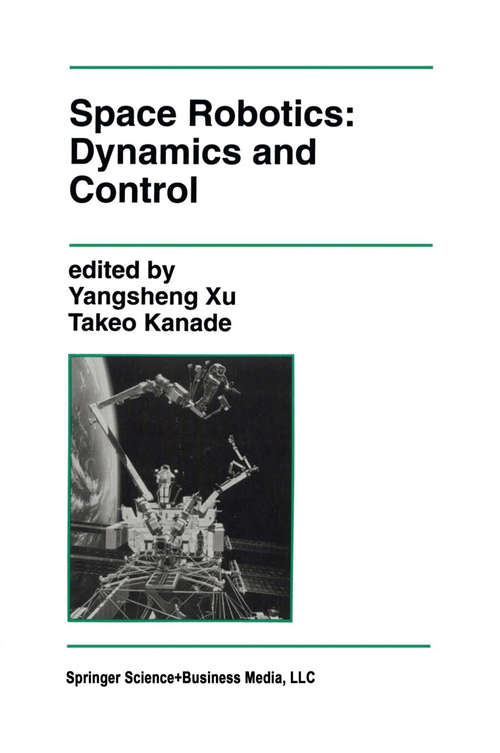 Book cover of Space Robotics: Dynamics and Control (1993) (The Springer International Series in Engineering and Computer Science #188)