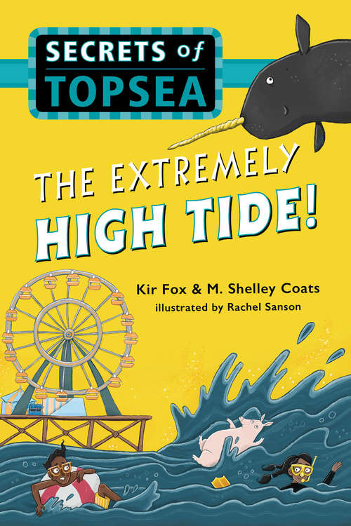 Book cover of The Extremely High Tide! (Secrets Of Topsea Ser. #2)