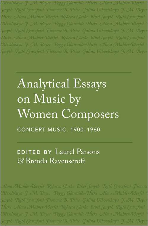 Book cover of Analytical Essays on Music by Women Composers: Concert Music, 19001960