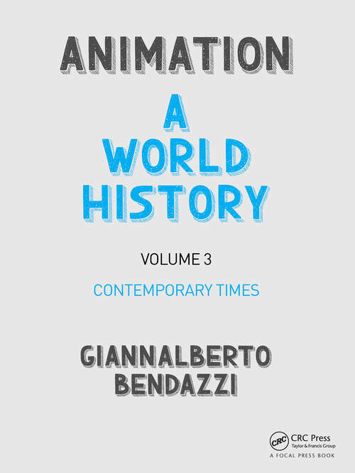 Book cover of Animation: Volume III: Contemporary Times