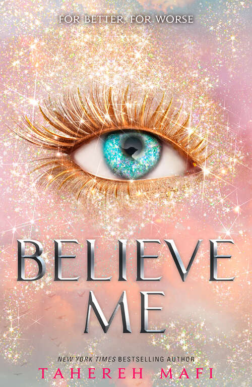 Book cover of Believe Me (Shatter Me)