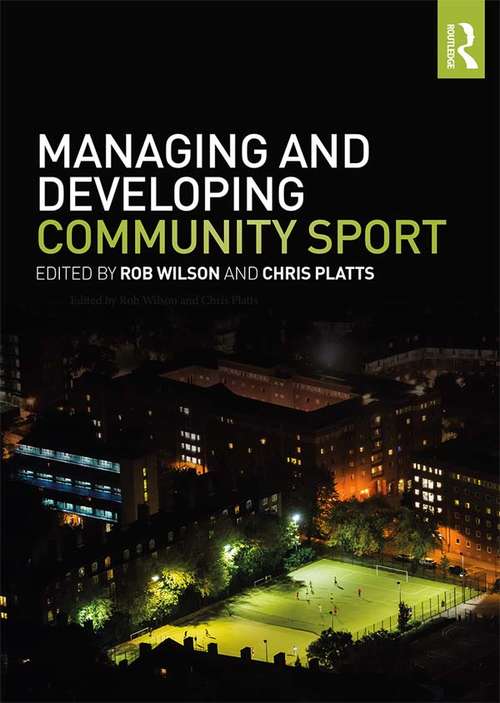 Book cover of Managing and Developing Community Sport