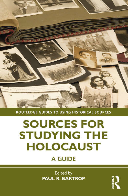 Book cover of Sources for Studying the Holocaust: A Guide (Routledge Guides to Using Historical Sources)