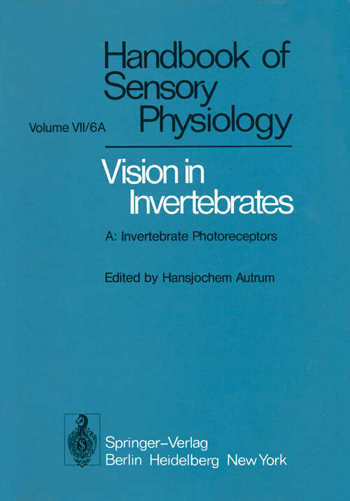 Book cover of Comparative Physiology and Evolution of Vision in Invertebrates: A: Invertebrate Photoreceptors (1979) (Handbook of Sensory Physiology: 7 / 6 / 6 A)