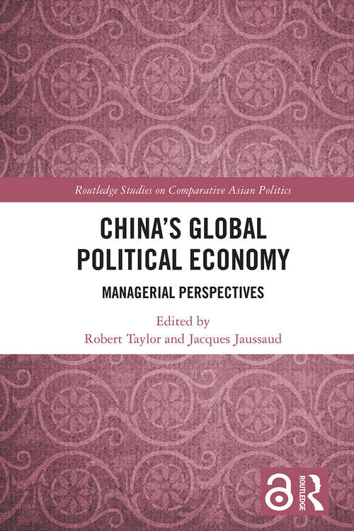 Book cover of China's Global Political Economy: Managerial Perspectives (Routledge Studies on Comparative Asian Politics)