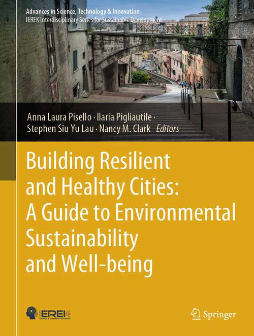 Book cover of Building Resilient and Healthy Cities: A Guide to Environmental Sustainability and Well-being (1st ed. 2024) (Advances in Science, Technology & Innovation)