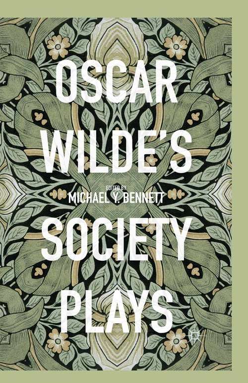 Book cover of Oscar Wilde's Society Plays (1st ed. 2015)