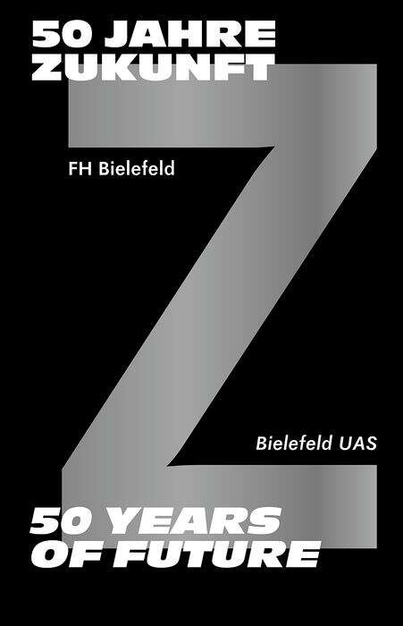 Book cover of 50 Jahre Zukunft - FH Bielefeld 1971-2021: 50 Years of Future - Bielefeld UAS 1971-2021