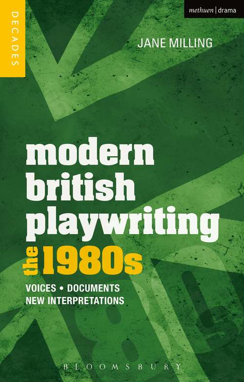 Book cover of Modern British Playwriting: Voices, Documents, New Interpretations (Decades of Modern British Playwriting #3)
