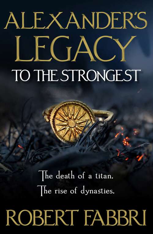 Book cover of Alexander's Legacy: To The Strongest (Main) (Alexander's Legacy #1)