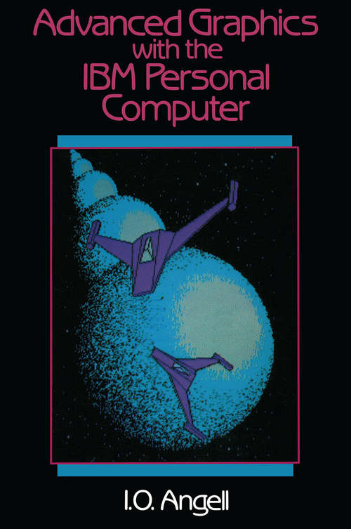 Book cover of Advanced Graphics with the IBM Personal Computer (1st ed. 1985)