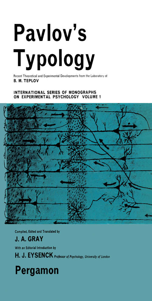 Book cover of Pavlov's Typology: Recent Theoretical and Experimental Developments from the Laboratory of B. M. Teplov Institute of Psychology, Moscow