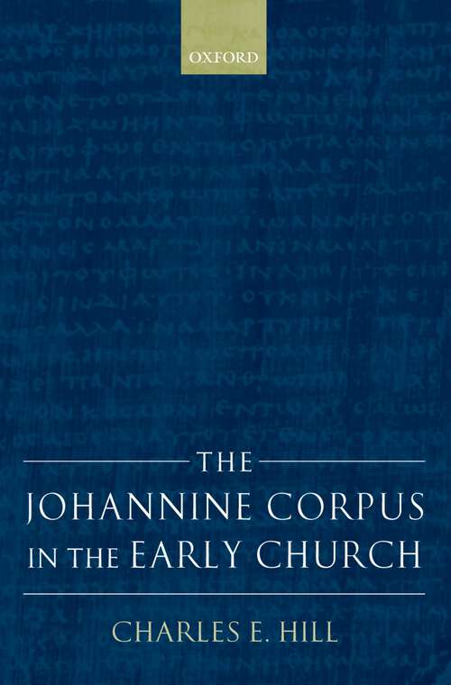 Book cover of The Johannine Corpus In The Early Church