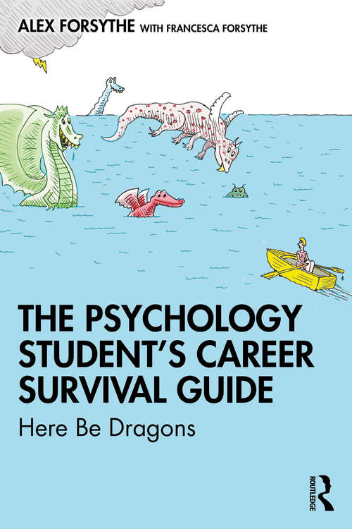 Book cover of The Psychology Student’s Career Survival Guide: Here Be Dragons