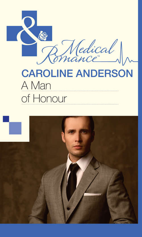 Book cover of A Man of Honour: Dangerous Sanctuary / The Heat Of Passion / Darker Side Of Desire / A Man Of Honour (ePub First edition) (The Audley #10)