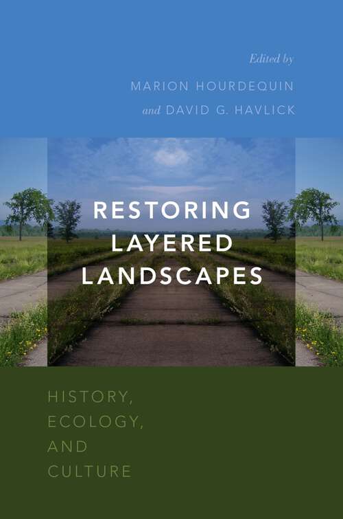 Book cover of Restoring Layered Landscapes: History, Ecology, and Culture