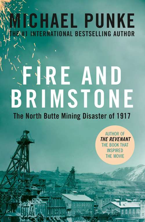 Book cover of Fire and Brimstone: The North Butte Mining Disaster Of 1917 (ePub edition)