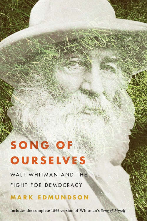 Book cover of Song of Ourselves: Walt Whitman and the Fight for Democracy