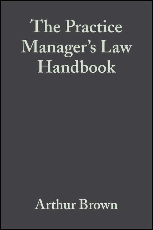 Book cover of The Practice Manager's Law Handbook: A Ready Reference to the Law for Managers of Medical General Practices