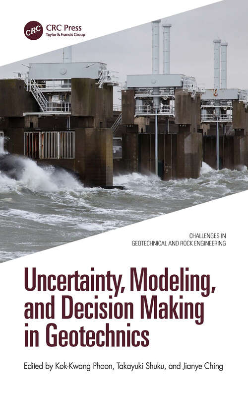 Book cover of Uncertainty, Modeling, and Decision Making in Geotechnics