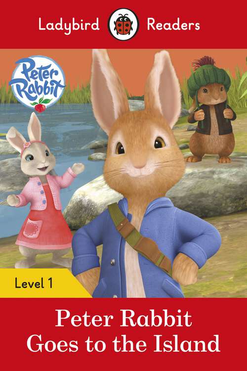 Book cover of Ladybird Readers Level 1 - Peter Rabbit - Goes to the Island (Ladybird Readers)